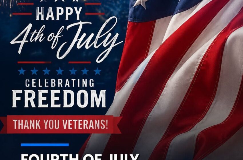  Fourth of July: Honoring Freedom and the Sacrifices That Made It Possible